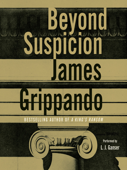 Title details for Beyond Suspicion by James Grippando - Available